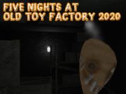 Juego Cinco noches en Old Toy Factory 2020  en línea