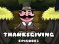 Juego Acción de Gracias Episode2  en línea