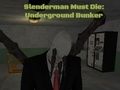 Juego Slenderman debe morir: búnker subterráneo  en línea