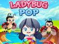 Juego Mariquita pop  en línea