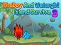 Juego Chico Fuego Chica Agua Isla Supervivencia 3  en línea