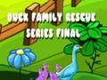 Juego Final de la serie Duck Family Rescue  en línea