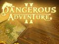 Juego Aventuras peligrosas 2  en línea