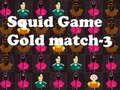 Juego Calamar Juego Oro Match-3  en línea