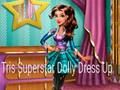 Juego Vestir a Tris Superstar Dolly  en línea