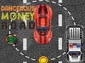 Juego Camino peligroso del dinero  en línea