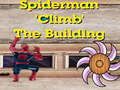 Juego Subida al edificio de Spiderman  en línea
