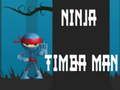 Juego Timba hombre ninja  en línea