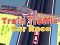 Juego Carrera de coches de tráfico de trenes  en línea