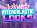 Juego Looks intergalácticos de Insta Girls  en línea