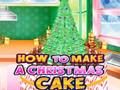 Juego Cómo hacer un pastel de Navidad  en línea