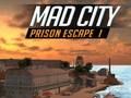 Juego Escapar de la prisión de Mad City I  en línea