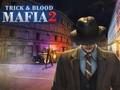 Juego Truco de la mafia y sangre 2  en línea
