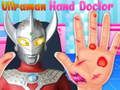 Juego Doctor de la mano de ultraman  en línea