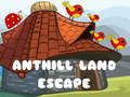Juego Escape de la tierra del hormiguero  en línea