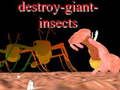 Juego Destruye insectos gigantes  en línea