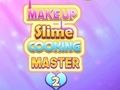 Juego Maquillaje Slime Cooking Master 2  en línea