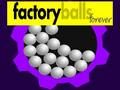 Juego Bolas de fábrica para siempre  en línea