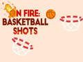 Juego En llamas: tiros de baloncesto  en línea