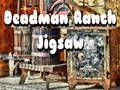 Juego Rompecabezas del rancho Deadman  en línea