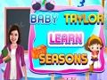 Juego Baby Taylor aprende las estaciones en línea Juego Baby Taylor aprende las estaciones en línea