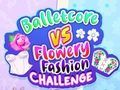 Juego Balletcore vs Flowery Fashion Challenge en línea