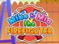 Juego Mike y Mia el bombero  en línea