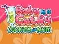 Juego Baby Cathy Ep11: Cocinar para mamá  en línea