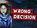 Juego Mala decisión  en línea