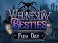 Juego Miércoles Besties Día de diversión  en línea