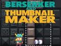 Juego Berserker y creador de miniaturas  en línea