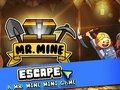 Juego Señor. Escape de la mina  en línea