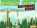 Juego Brick City: Rescate del terremoto  en línea