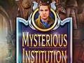 Juego Institución misteriosa  en línea