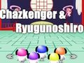 Juego Chazkenger y Ryugunoshiro  en línea