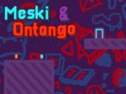 Juego Meski y Ontango  en línea
