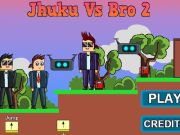 Juego Jhuku vs Bro 2  en línea