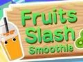 Juego Fruits Slash Smoothie en línea