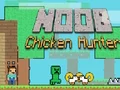 Juego Noob Chicken Hunter en línea