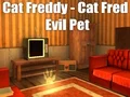 Juego Cat Freddy - Cat Fred Evil Pet en línea