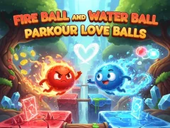 Juego Fire Ball and Water Ball: Parkour Love Balls en línea