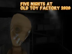 Juego Five Nights at Old Toy Factory 2020 en línea