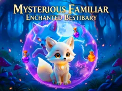 Juego Mysterious Familiar Enchanted Bestiary en línea