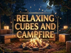 Juego Relaxing Cubes and Campfire en línea