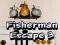 Juego Fisherman Escape 3 en línea