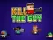 Juego Kill The Guy en línea