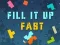 Juego Fill It Up Fast en línea