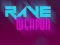 Juego Rave Weapon en línea