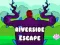 Juego Riverside Escape en línea