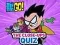 Juego Teen Titans Go! The Close-ups Quiz en línea